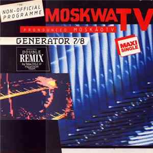Moskwa TV - Generator 7/8 (Remix) mp3