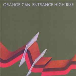 Orange Can - Entrance High Rise mp3