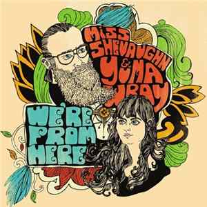 Miss Shevaughn & Yuma Wray - We're From Here mp3