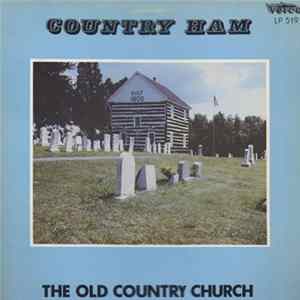 Country Ham - The Old Country Church mp3