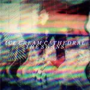 Ice Cream Cathedral - The Swans mp3