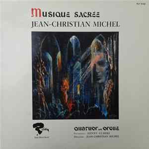 Jean-Christian Michel - Quatuor Avec Orgue - Musique Sacrée mp3