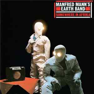Manfred Mann's Earth Band - Somewhere In Afrika mp3