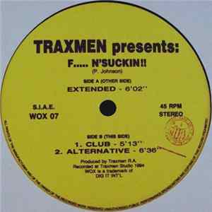 Traxmen - F..... N'Suckin!! mp3