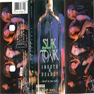 Slik Toxik - Smooth & Deadly mp3