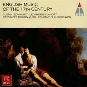 Gustav Leonhardt - Leonhardt-Consort - Studio Der Frühen Musik - Concentus Musicus Wien - English Music Of The 17th Century mp3
