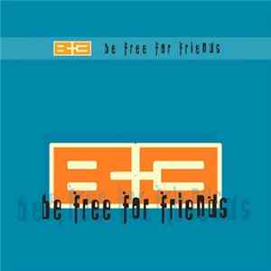 B3 - Be Free For Friends mp3