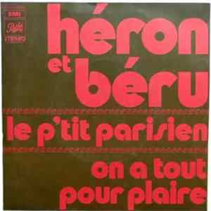 Héron Et Béru - Le P'tit Parisien / On A Tout Pour Plaire mp3