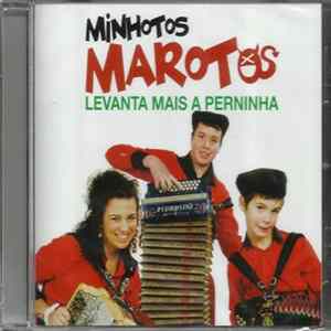 Minhotos Marotos - Levanta Mais A Perninha mp3
