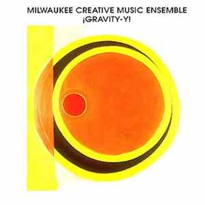 Milwaukee Creative Music Ensemble - Gravity-Y! mp3
