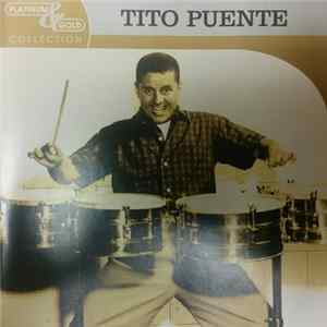 Tito Puente - Platinum & Gold Collection mp3