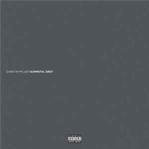Quentin Miller - Gunmetal Grey mp3