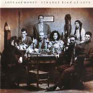 Love And Money - Strange Kind Of Love mp3