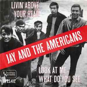 Jay & The Americans - Livin' Above Your Head mp3