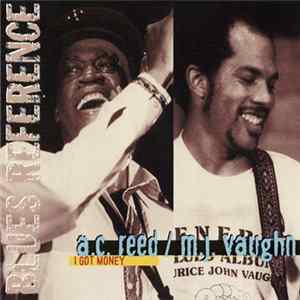 A.C. Reed / Maurice Vaughn - I Got Money mp3