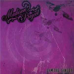 Madison Project - I Am The Target mp3