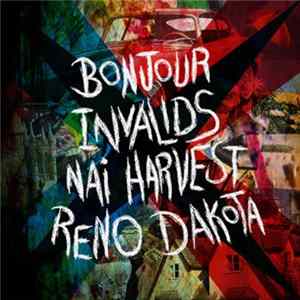 Various - Bonjour/Invalids/Nai Harvest/Reno Dakota mp3