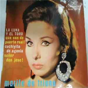 Marifé De Triana - La Luna Y El Toro / ¡Que Son de Puerto Real! - Cuchiyito de Agonia - ¡Señor Don Jose! mp3