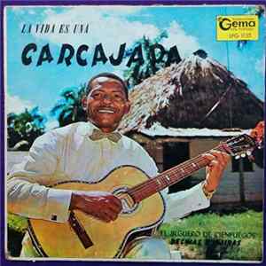 El Jilguero De Cienfuegos - La Vida Es Una Carcajada mp3