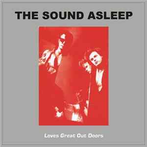 The Sound Asleep - Loves Great Out Doors mp3
