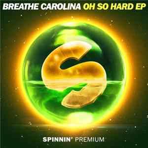 Breathe Carolina - Oh So Hard EP mp3