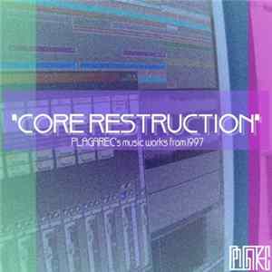 Plagarec - Core Restruction mp3