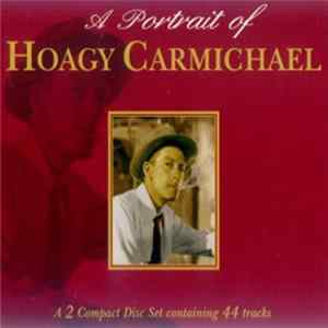 Hoagy Carmichael - A Portrait Of Hoagy Carmichael mp3