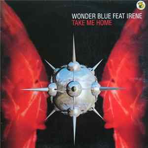 Wonder Blue Feat. Irene - Take Me Home mp3