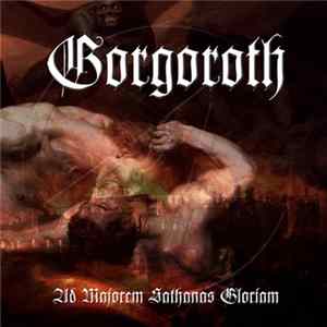 Gorgoroth - Ad Majorem Sathanas Gloriam mp3