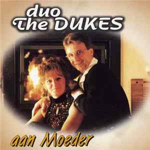Duo The Dukes - Aan Moeder mp3