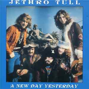 Jethro Tull - A New Day Yesterday mp3
