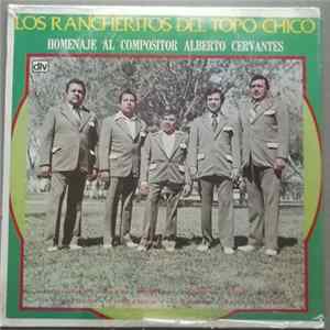 Los Rancheritos Del Topo Chico - Homenaje Al Compositor Alberto Cervantes mp3