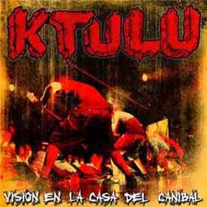 Ktulu - Visión en la casa del canibal mp3