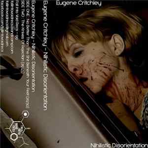 Eugene Critchley - Nihilistic Disorientation mp3
