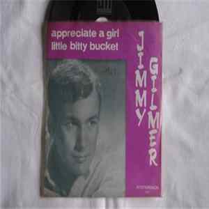 Jimmy Gilmer - Appreciate A Girl / Little Bitty Bucket mp3