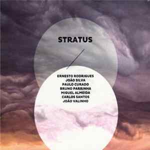Ernesto Rodrigues, João Silva , Paulo Curado, Bruno Parrinha, Miguel Almeida, Carlos Santos , João Valinho - Stratus mp3