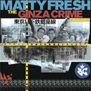 Matty Fresh - The Ginza Crime Library mp3