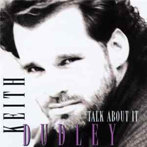 Keith Dudley - Talk About It mp3