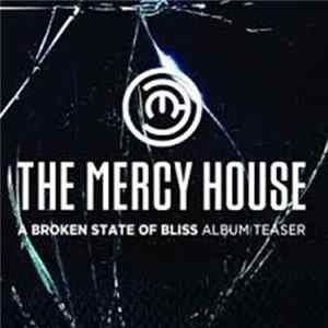 The Mercy House - A Broken State Of Bliss Album Teaser mp3