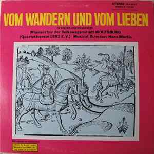 Männerchor der Volkswagenstadt Wolfsburg - Vom Wandern Und Vom Lieben mp3