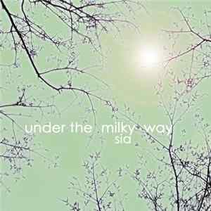 Sia - Under The Milky Way mp3