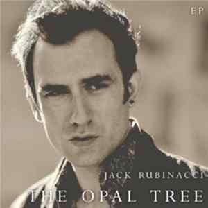 Jack Rubinacci - The Opal Tree EP mp3