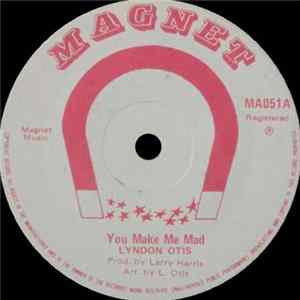 Lyndon Otis - You Make Me Mad mp3