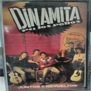 Dinamita Pa Los Pollos - Juntos Y Revueltos mp3