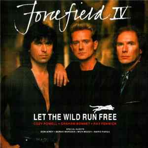 Forcefield IV - Let The Wild Run Free mp3