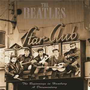 The Beatles - With Tony Sheridan The Beginnings In Hamburg A Documentary mp3