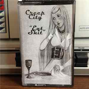 Creep City - Eat Shit mp3