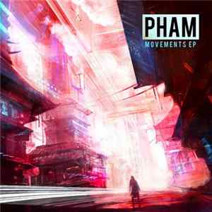 Pham - Movements EP mp3