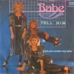Babe - Tell Him / I Got You Under My Skin mp3