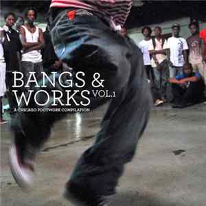 Various - Bangs & Works Vol.1: A Chicago Footwork Compilation mp3